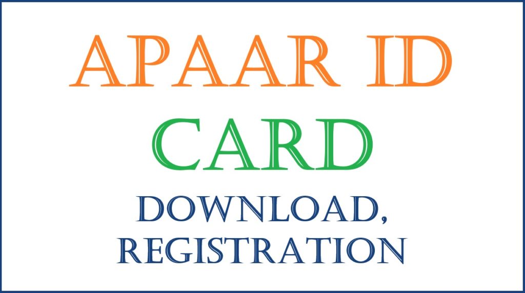 APAAR ID Card Download, APAAR ID Registration 2024 Online