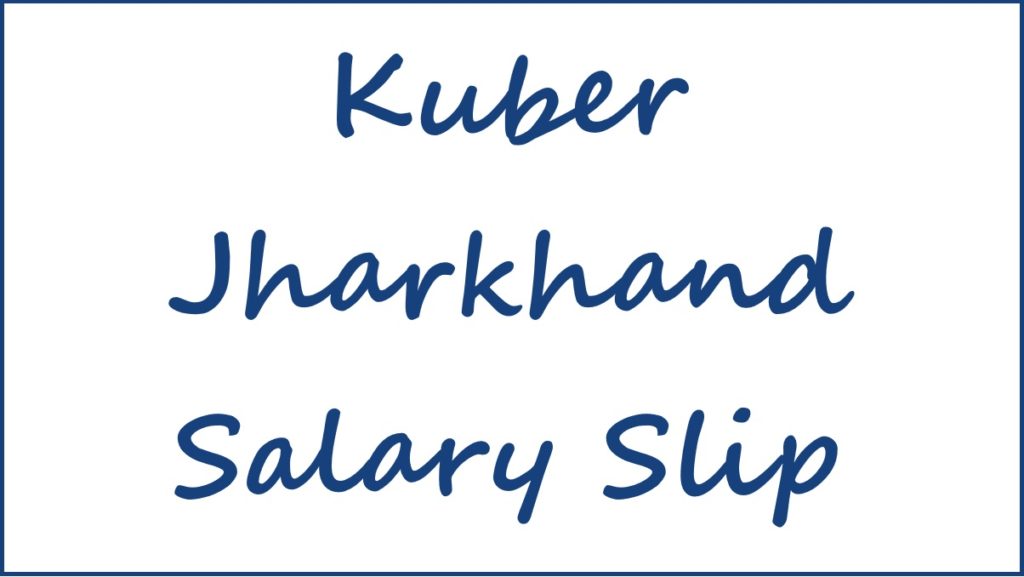 Kuber Jharkhand Salary Slip Jharkhand Govt Employee Pay Slip
